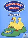 Malujemy wodą Na wsi - Anna Wiśniewska