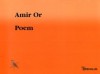 Poem - Amir Or, Helena Berg, Fiona Sampson