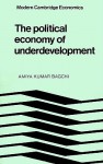 The Political Economy of Underdevelopment - Amiya Kumar Bagchi