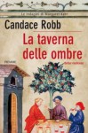 La taverna delle ombre - Candace Robb, Maria Clara Pasetti