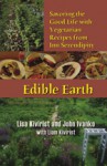 Edible Earth: Savoring the Good Life with Vegetarian Recipes from Inn Serendipity - John D. Ivanko
