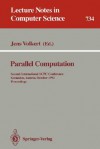 Parallel Computation: Second International Acpc Conference, Gmunden, Austria, October 4-6, 1993. Proceedings - Jens Volkert