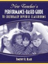 New Teachers Performance-Based Guide to Culturally Diverse Classrooms - Timothy R. Blair