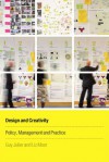 Design and Creativity: Policy, Management and Practice - Guy Julier, Liz Moor