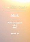 True Bible Study - Mark - Maura K. Hill