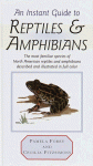 Instant Guide to Reptiles and Amphibians (Instant Guides (Random House)) - Pamela Forey, Cecilia Fitzsimons