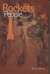 Rockets and People, V. 1 - Boris Yevseyevich Chertok, Asif A. Siddiqi