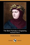 The Best Portraits in Engraving (Illustrated Edition) (Dodo Press) - Charles Sumner