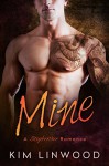 Mine: A Stepbrother Romance: (With bonus novel Bossy!) - Kim Linwood