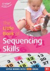 The Little Book of Sequencing Skills. by Keri Finlayson - Keri Finlayson