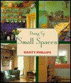 Doing Up Small Spaces - Barty Phillips