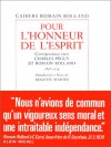 Pour l'honneur de l'esprit : Correspondance entre Charles Péguy et Romain Rolland, 1898-1914 - Romain Rolland