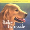 Bailey by My Side: Golden Lessons for Life (Howell reference books) - Patricia Burlin Kennedy, Robert Christie