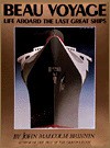 Beau Voyage: Life Aboard The Last Great Ships - John Malcolm Brinnin, Guy Feinstein, Michel Mohrt