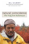 Natural Coincidence: The Trip from Kalamazoo - Bil Gilbert