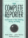 The Complete Reporter: Fundamentals of News Gathering, Writing, and Editing - Julian Harriss, Stanley Johnson