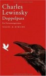 Doppelpass: ein Fortsetzungsroman - Charles Lewinsky