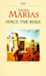 Serce tak białe - Javier Marías