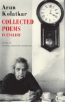 Collected Poems: In English - Arun Kolatkar, Arvind Mehrotra