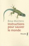 Instructions pour sauver le monde - Rosa Montero