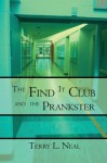 The Find It Club and the Prankster - Terry L. Neal