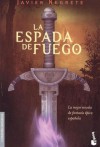 La espada de fuego - Javier Negrete