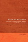 Resurrecting Interpretation: Technology, Hermeneutics, and the Parable of the Rich Man and Lazarus - Simon Perry