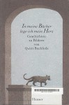 In meine Bücher leg ich mein Herz - Quint Buchholz