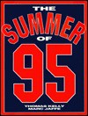 Summer of . . . 95 - Thomas Kelly, Thomas Kelley