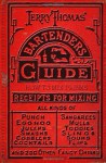 Jerry Thomas' Bartenders Guide: How To Mix Drinks 1862 Reprint: A Bon Vivant's Companion - Jerry Thomas, Ross Brown