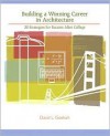 Building a Winning Career in Architecture: 20 Strategies for Success After College - David L. Goetsch