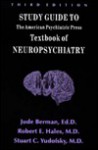 Study Guide to the American Psychiatric Press Textbook of Neuropsychiatry - Jude Berman, Robert E. Hales, Stuart C. Yudofsky