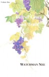 Full of Grace and Truth, Volume One (Gospel Message Series) - Watchman Nee, Stephen Kaung