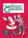 Hairdresser's Night Before Christmas, A (Night Before Christmas (Gibbs)) - Sue Carabine, Shauna Mooney Kawasaki