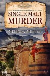 Single Malt Murder: A Whisky Business Mystery - Melinda Mullet