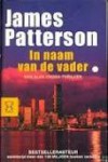 In naam van de vader (Alex Cross, #11) - James Patterson, Riek Borgers-Hoving