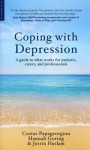 Coping with Depression: A Guide to What Works for Patients, Carers, and Professionals - Costas Papageorgiou, Hannah Goring, Justin Haslam