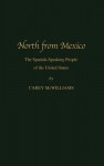 North from Mexico: The Spanish-Speaking People of the United States - Carey McWilliams, Matt S. Meier