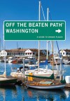 Washington Off the Beaten Path&reg;, 9th: A Guide to Unique Places - Chloe Ernst