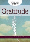 Rabbi Rami Guide to Gratitude: Roadside Assistance for the Spiritual Traveler - Rami Shapiro