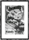 The Girl in the Library - Randy Walker