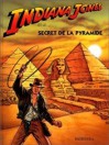 Indiana Jones Et Le Secret De La Pyramide - Claude Moliterni, Giancarlo Alessandrini