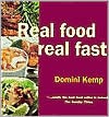 Real Food Real Fast - Domini Kemp