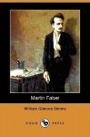 Martin Faber (Dodo Press) - William Gilmore Simms