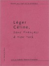 Leger, Celine: Deux Francais a New York - Isabelle Monod-Fontaine