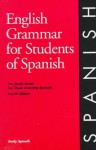 English Grammar for Students of Spanish: The Study Guide for Those Learning Spanish (English Grammar Series) - Emily Spinelli