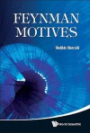 Feynman Motives - Matilde Marcolli