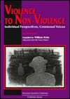 Violence to Non-Violence: Individual Perspectives, Communal Voices - William Kelly