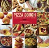 Pizza Dough: 100 Delicious, Unexpected Recipes - Gabi Moskowitz, Frankie Frankeny