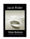 Silver Buttons - Jacie Rider